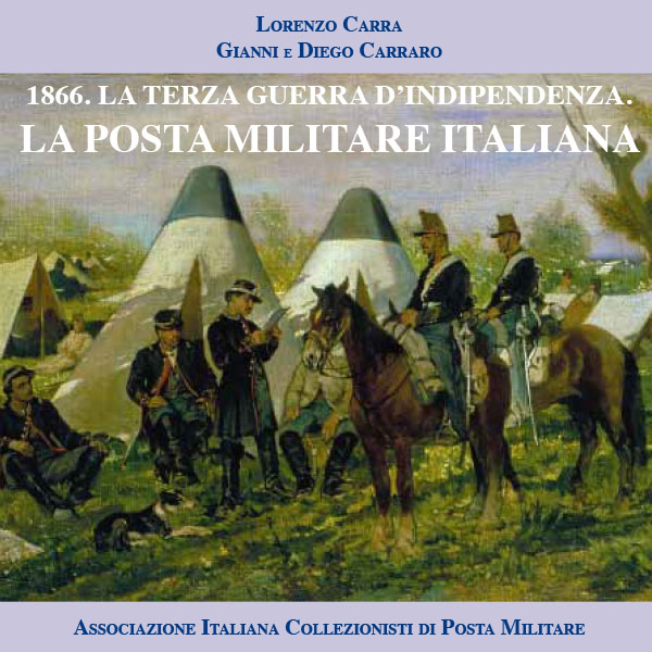 libro Carra Carraro 1866 III Guerra d’Indipendenza Posta Militare Italiana