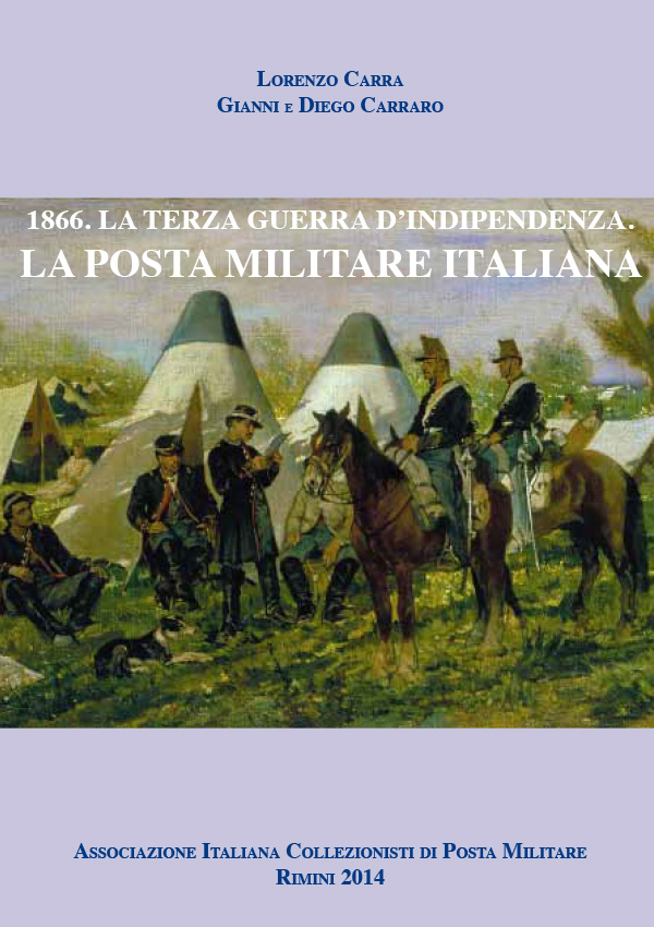 libro Carra Carraro 1866 III Guerra d’Indipendenza Posta Militare Italiana